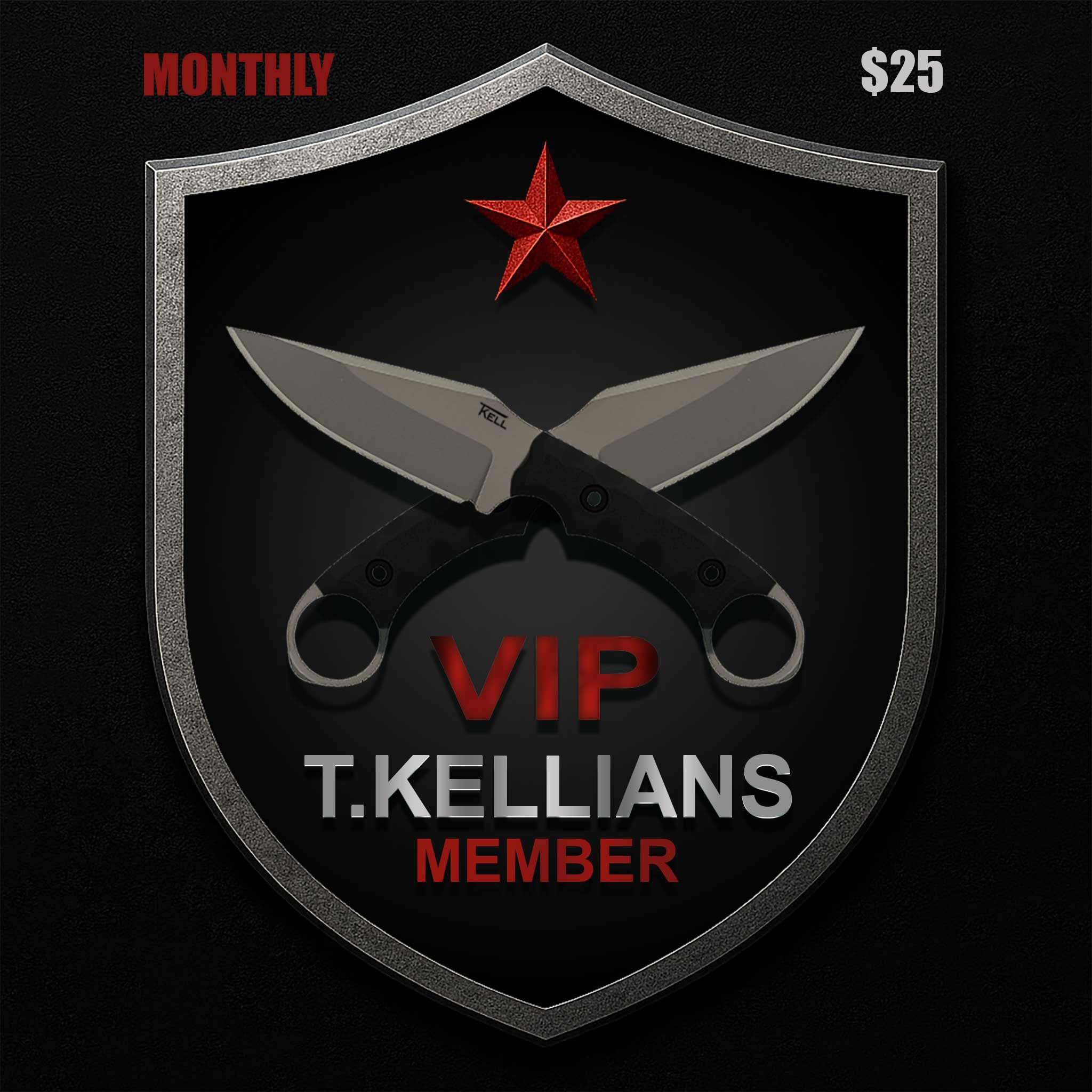 T.Kellian VIP Member (Monthly)